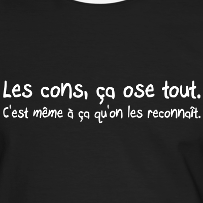 motif-les-cons-a-a-ose-tout-tee-shirts-23317708.png